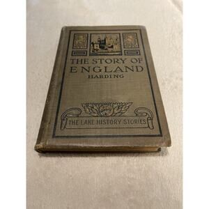 The Story of England by Samual Harding-The Lake History Stories- 1909 ExLibrary